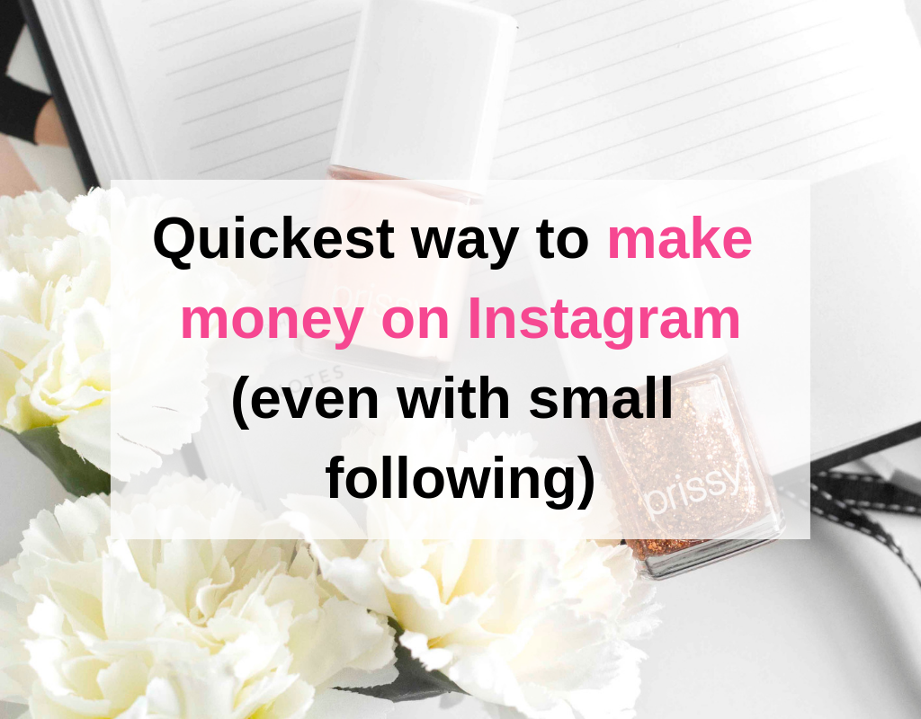 Quickest way to make money on Instagram