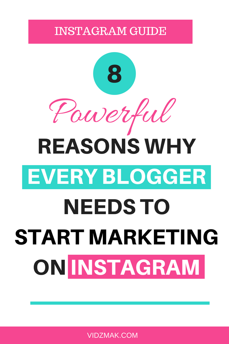 Why blogger needs to start marketing on Instagram