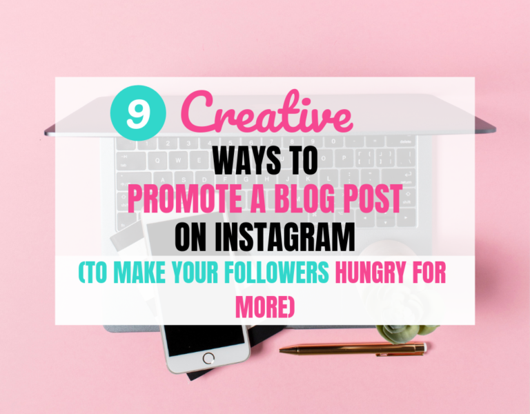 9 Creative ways to Promote a Blog Post on Instagram for Instant Free Traffic
