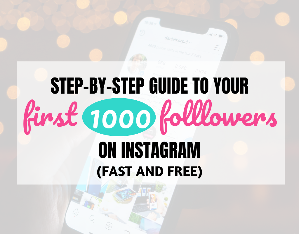 Step-by-step guide to your first 1000 Instagram followers (fast and free)