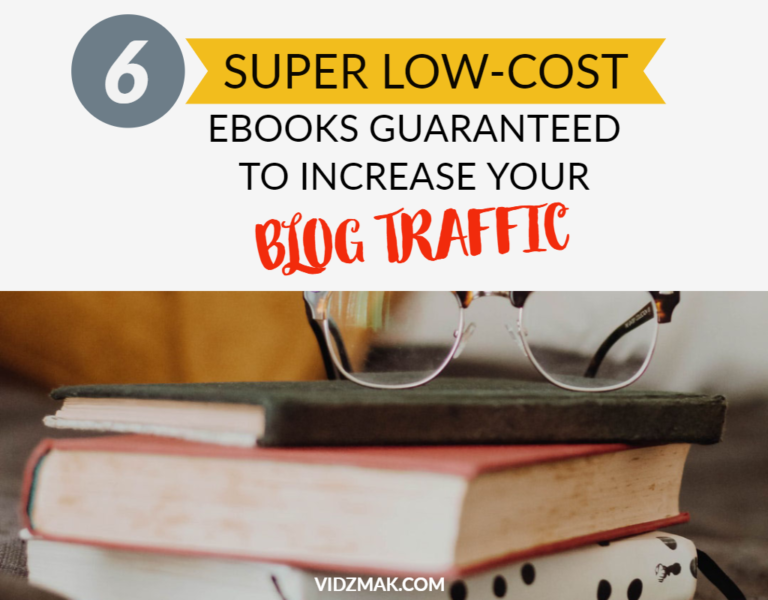 6 Best (SUPER Low-Cost) eBooks Guaranteed to Increase Your Blog Traffic