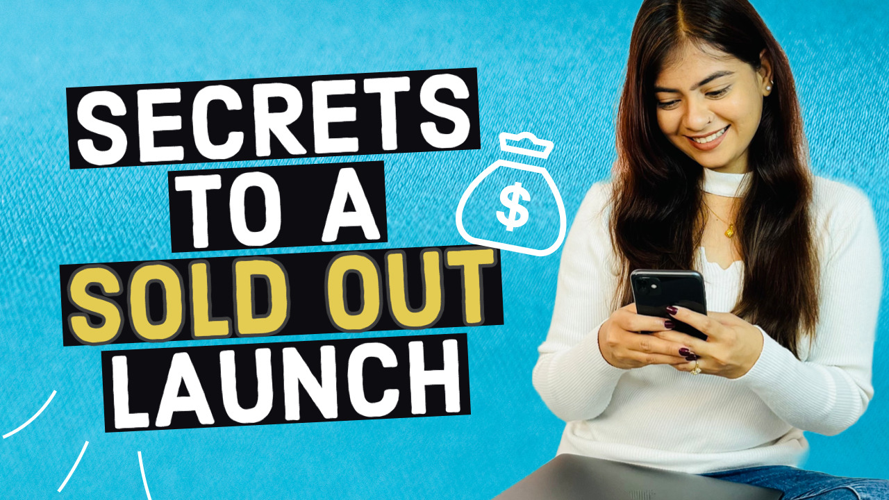 Secrets to a Sold Out Launch