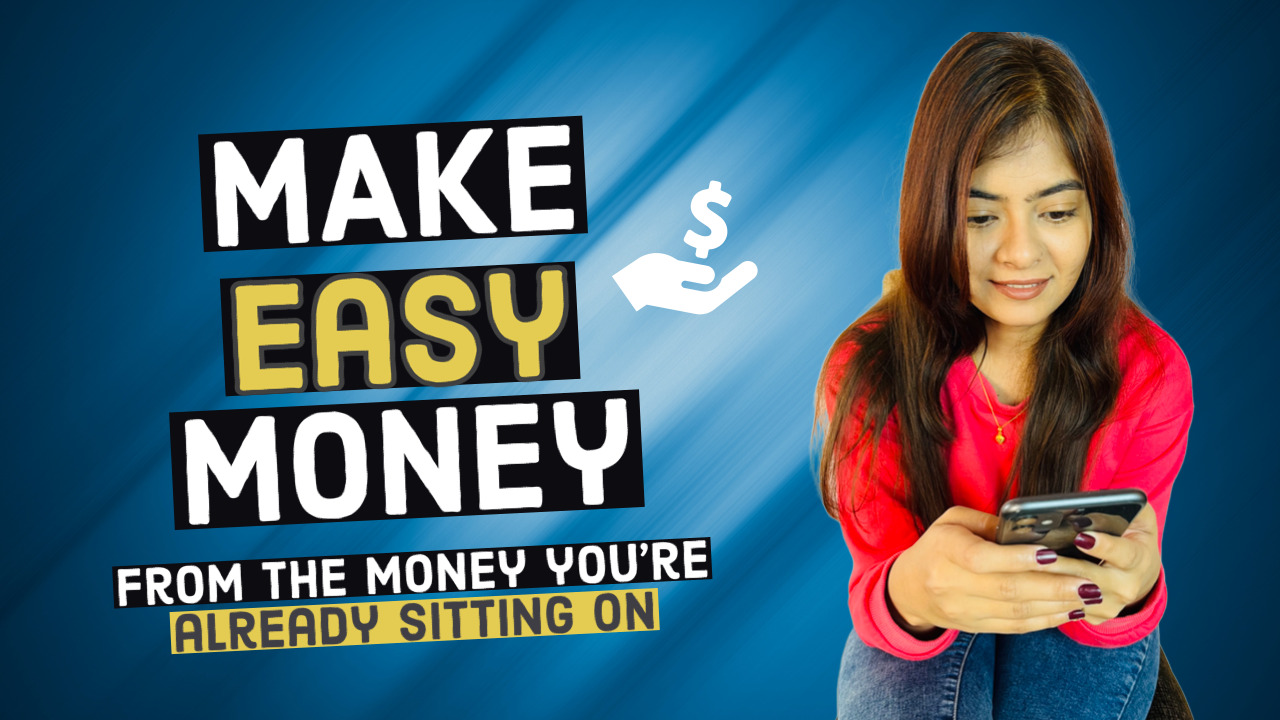 Make EASY Money from the money you’re ALREADY sitting on!