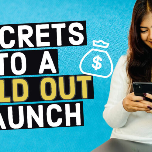 Secrets to a sold out launch