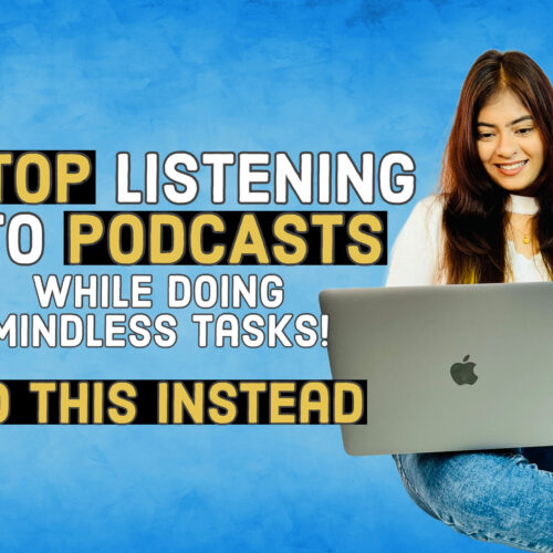 STOP listening to podcasts while doing mindless tasks. Do this instead (to increase your marketing results)