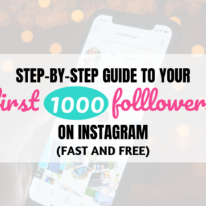 Step-By-Step Guide to Your First 1000 Instagram Followers (Fast & Free)