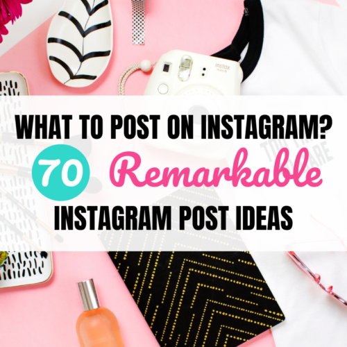 What to post on Instagram: 70 Remarkable Instagram Post Ideas for Bloggers